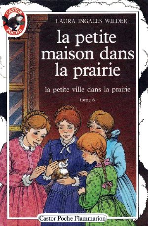 [Little House 07] • La Petite Ville Dans La Prairie